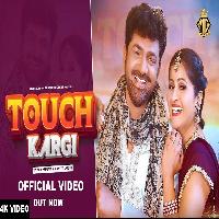 Touch Kargi Uttar Kumar Kavita Joshi New Haryanvi Dj Song 2023 By DC Madana Poster